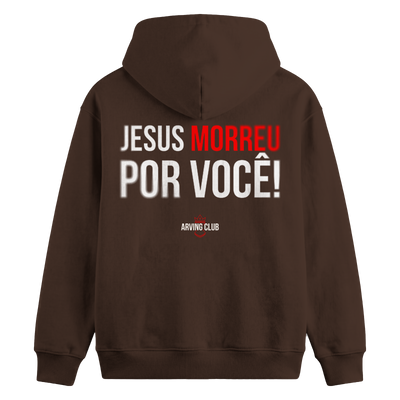 Moletom  canguru - Jesus morreu por você!