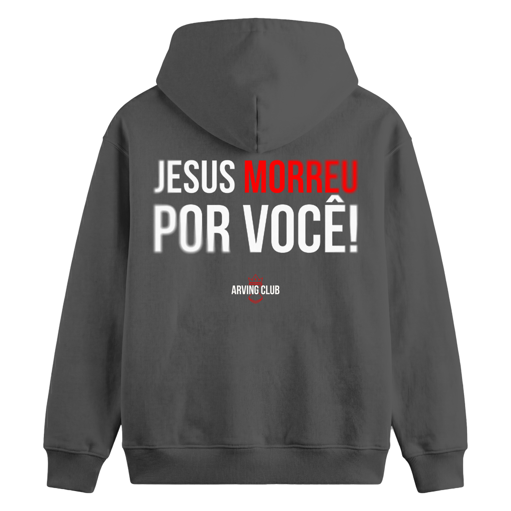 Moletom  canguru - Jesus morreu por você!