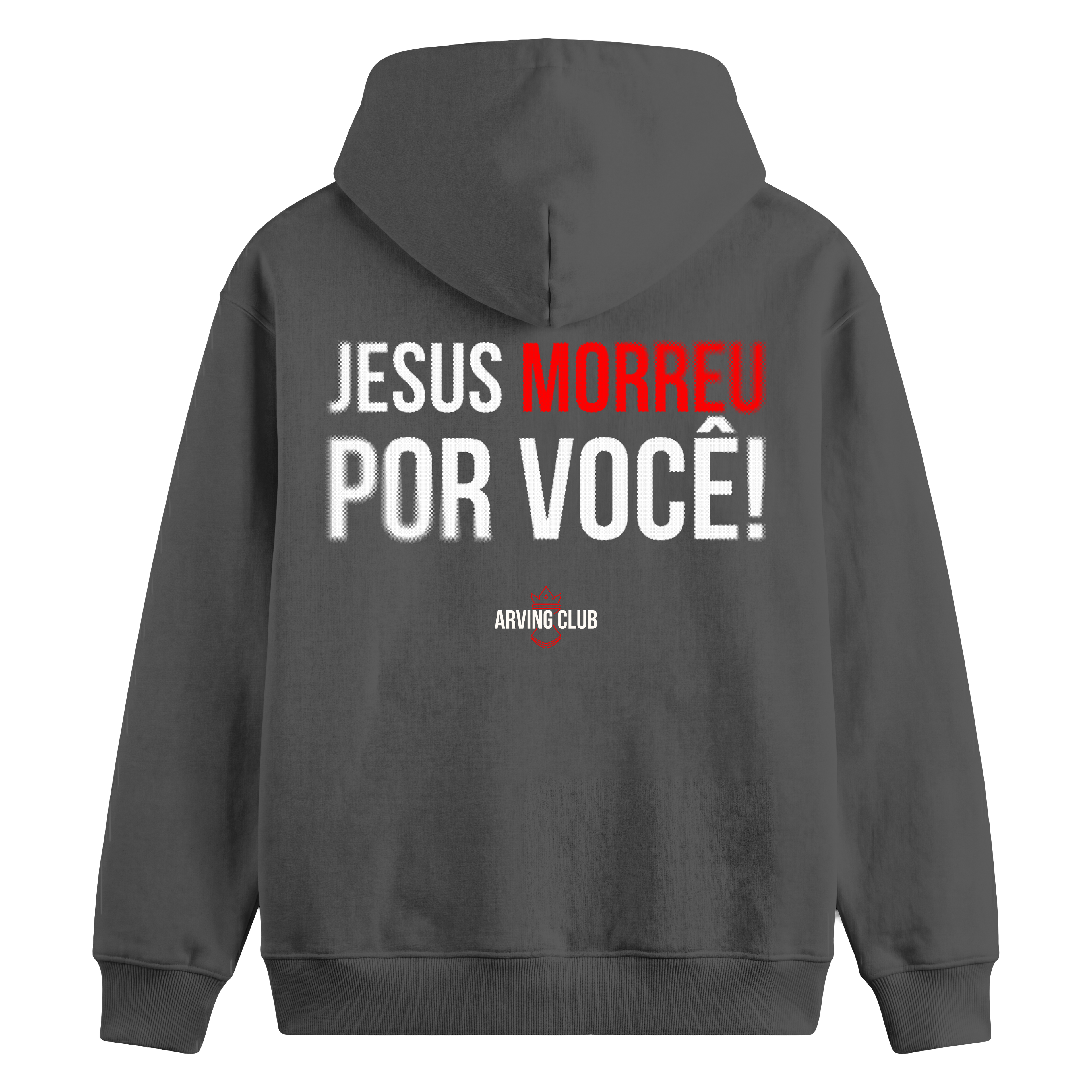 Moletom  canguru - Jesus morreu por você!