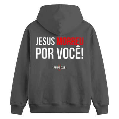 Moletom  canguru - Jesus morreu por você!